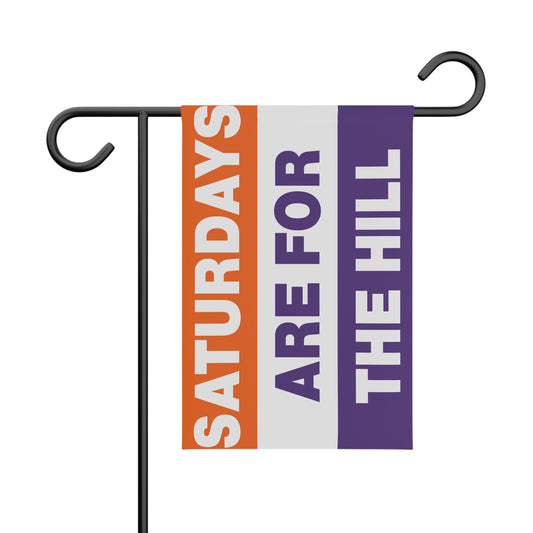 College Football Saturdays Are For The Hill Garden Banner Flag,